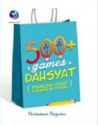 Image of 500+ Games Dahsyat - Pengusir Penat & Penakluk Bosan