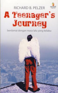 Image of A Teenager's Journey: Berdamai dengan Masa Lalu yang Kelabu
