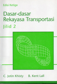 Image of Dasar-Dasar Rekayasa Transportasi Jilid 2
