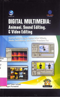 Image of Digital Multimedia: Animasi, Sound Editing, dan Video Editing