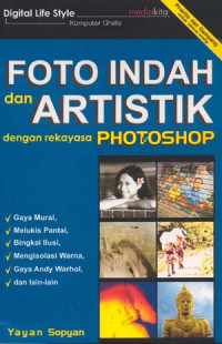 Image of Foto Indah dan Artistik: Dengan Rekayasa Photoshop