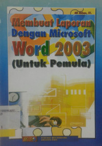 Image of Membuat Laporan Dengan Microsoft Word 2003 (Untuk Pemula)