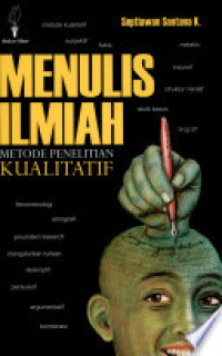 Image of Menulis Ilmiah: Metode Penelitian Kualitatif