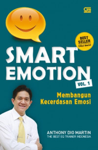 Image of Smart Emotion: Membangun Kecerdasan Emosi Volume 1