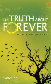 Image of The Truth About Forever: Kebencian Membuatmu Kesepian
