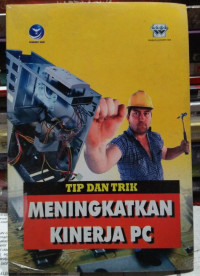 Image of Tip & Trik Meningkatkan Kinerja PC