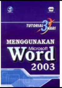 Image of Tutorial 3 Hari: Menggunakan Microsoft Word 2003